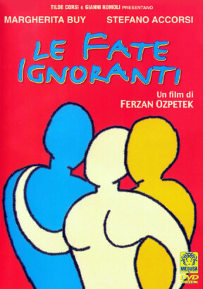 Le Fate Ignoranti (2001 dir. Ferzan Özpetek)