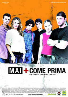 Mai + Come Prima (2005 dir. Giacomo Campiotti)