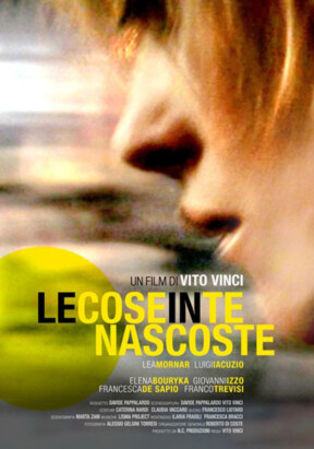 La Cose in te Nascoste (2008 dir. Vito Vinci)