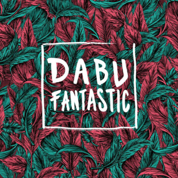 Dabu Fantastic: Lied (2019)