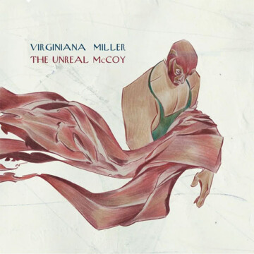 Virginiana Miller: The Unreal Mccoy (2019)