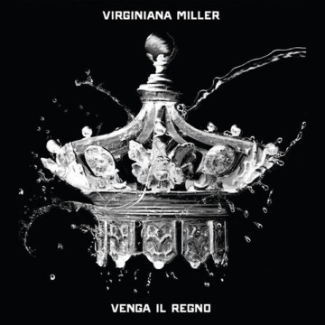 Virginiana Miller: Venga il Regno (2013)