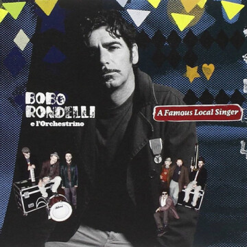 Bobo Rondelli e l’Orchestrino: A Famous Local Singer (2013)